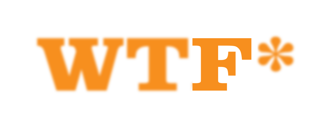 WTF_Logo_blurred WTF logo – the Letters WTF with the W and T blurred, with an asterisk at the end.
